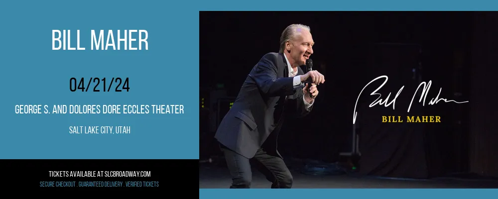 Bill Maher at George S. and Dolores Dore Eccles Theater