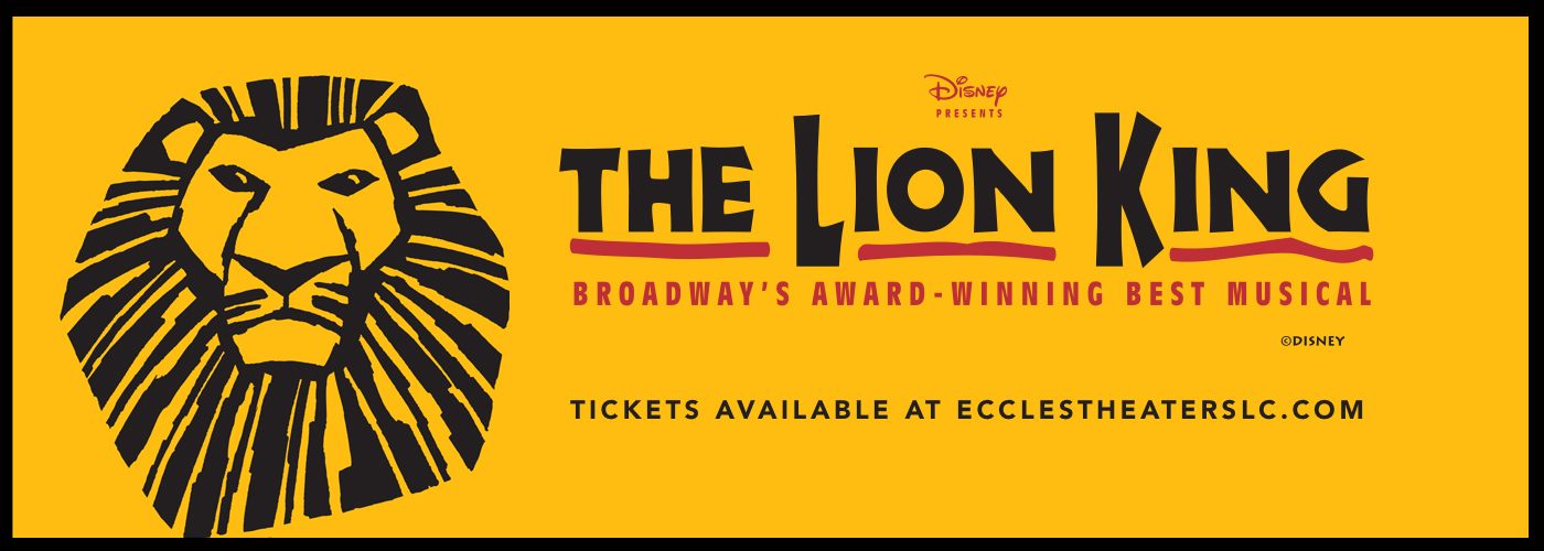 The Lion King – Musical Tickets | Eccles Theater in Salt Lake City