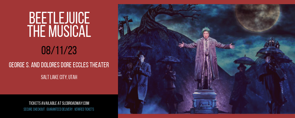 Beetlejuice - The Musical at Eccles Theater