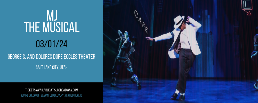 MJ at Eccles Theater