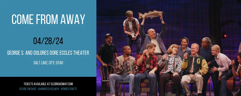 Come From Away at Eccles Theater