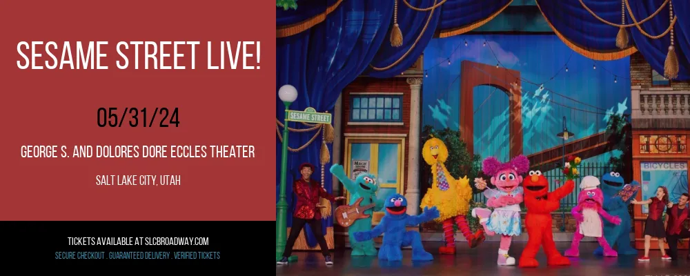 Sesame Street Live! at George S. and Dolores Dore Eccles Theater