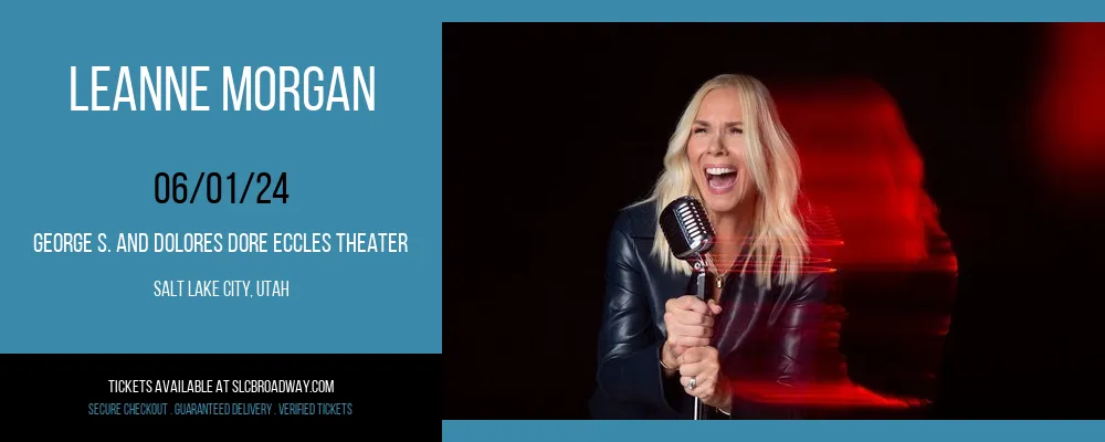 Leanne Morgan at George S. and Dolores Dore Eccles Theater
