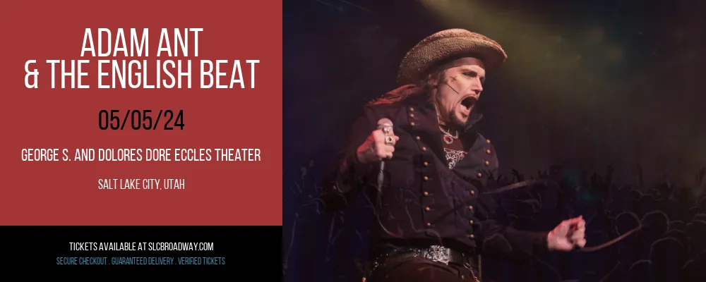 Adam Ant & The English Beat at George S. and Dolores Dore Eccles Theater