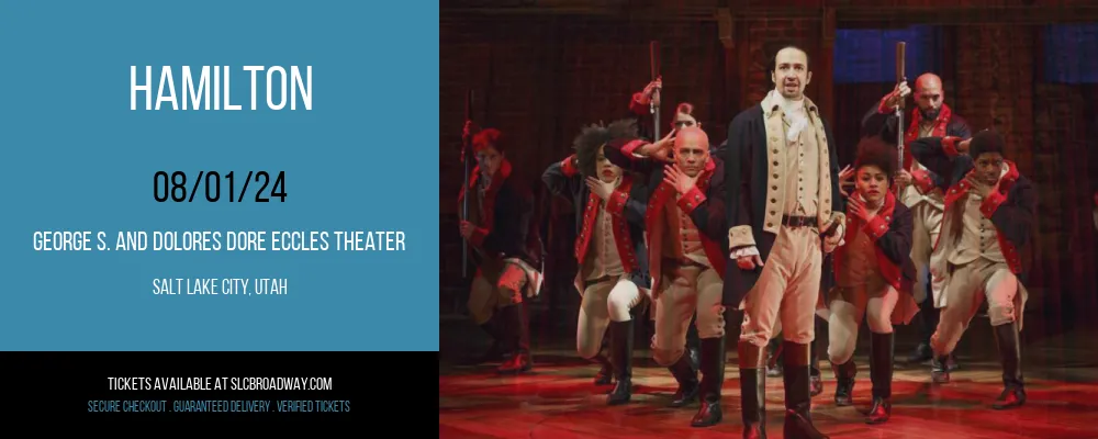 Hamilton at Eccles Theater