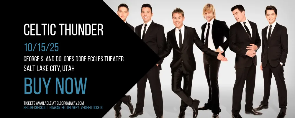 Celtic Thunder at George S. and Dolores Dore Eccles Theater