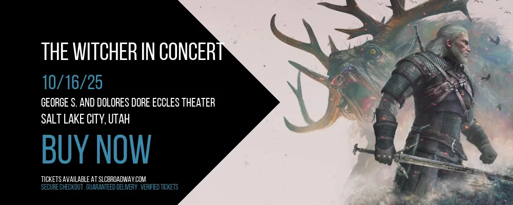 The Witcher in Concert at George S. and Dolores Dore Eccles Theater