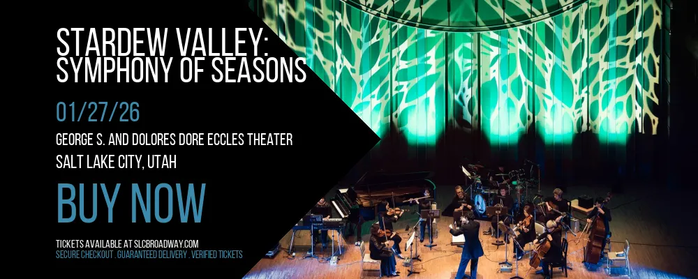 Stardew Valley at George S. and Dolores Dore Eccles Theater
