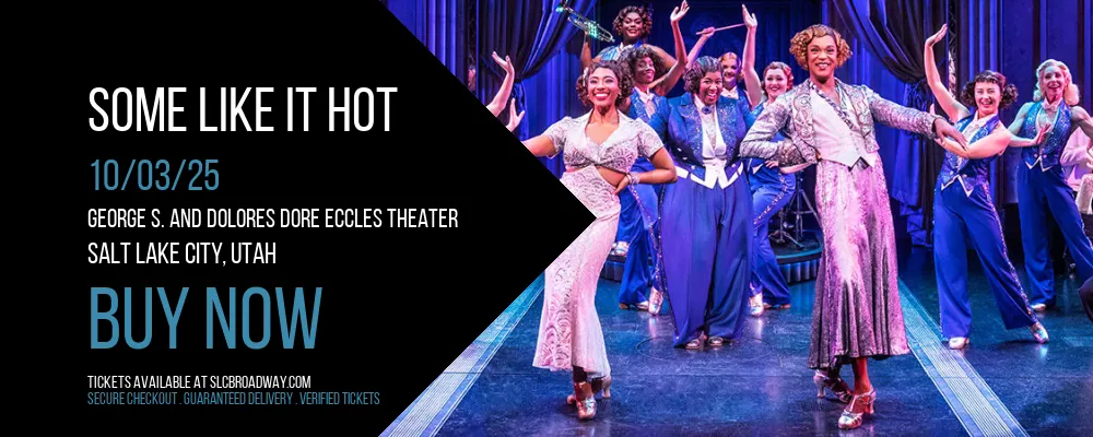 Some Like It Hot at George S. and Dolores Dore Eccles Theater