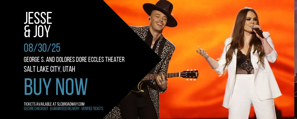 Jesse & Joy at George S. and Dolores Dore Eccles Theater