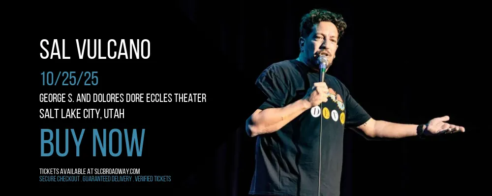 Sal Vulcano at George S. and Dolores Dore Eccles Theater