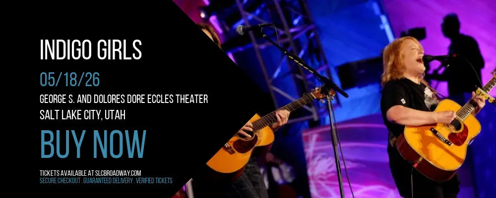 Indigo Girls at George S. and Dolores Dore Eccles Theater