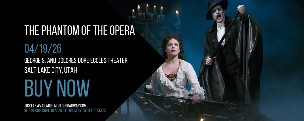 The Phantom of the Opera at George S. and Dolores Dore Eccles Theater