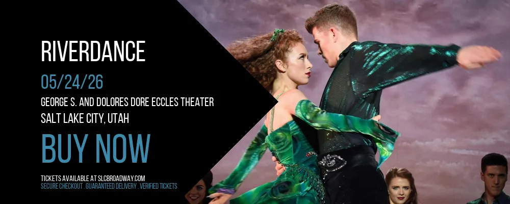 Riverdance at George S. and Dolores Dore Eccles Theater