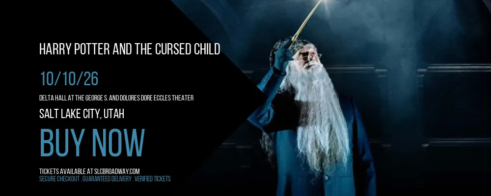 Harry Potter and The Cursed Child at Delta Hall at The George S. and Dolores Dore Eccles Theater